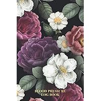 Blood Pressure Log Book: Dark Floral Weekly BP Journal, Daily 2 Year (104 weeks) Personal Tracker Diary - 4 Readings Per Day for BP Record & Monitoring - Journal For Women, Small Size - 6