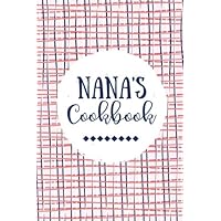 Nana's Cookbook: Create Your Own Cookbook, Blank Recipe Book, 100 Pages, Lavender Blush Plaid (Nana Gifts) Nana's Cookbook: Create Your Own Cookbook, Blank Recipe Book, 100 Pages, Lavender Blush Plaid (Nana Gifts) Paperback