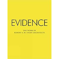 Evidence: The Work of Robert A. M. Stern Architects Evidence: The Work of Robert A. M. Stern Architects Hardcover
