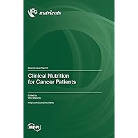 Clinical Nutrition for Cancer Patients