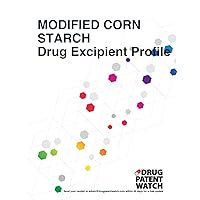 MODIFIED CORN STARCH Drug Excipient Business Development Opportunity Report, 2024: Unlock Market Trends, Target Client Companies, and Drug ... Business Development Opportunity Reports)