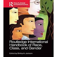 Routledge International Handbook of Race, Class, and Gender (Routledge International Handbooks) Routledge International Handbook of Race, Class, and Gender (Routledge International Handbooks) eTextbook Hardcover Paperback