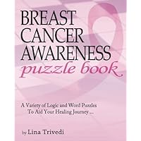 Breast Cancer Awareness Puzzle Book: Puzzles to Aid the Journey Toward Healing