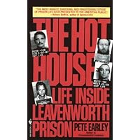 The Hot House: Life Inside Leavenworth Prison The Hot House: Life Inside Leavenworth Prison Kindle Mass Market Paperback Hardcover