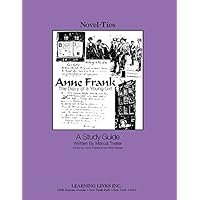 Anne Frank: Diary of a Young Girl: Novel-Ties Study Guide Anne Frank: Diary of a Young Girl: Novel-Ties Study Guide Paperback