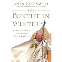 The Pontiff in Winter: Triumph and Conflict in the Reign of John Paul II The Pontiff in Winter: Triumph and Conflict in the Reign of John Paul II Kindle Audible Audiobook Paperback Hardcover Audio CD