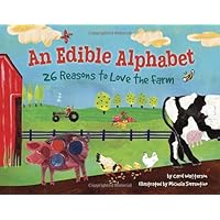 An Edible Alphabet: 26 Reasons to Love the Farm An Edible Alphabet: 26 Reasons to Love the Farm Hardcover Library Binding
