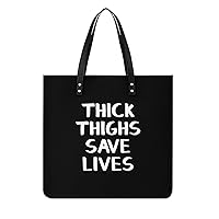 Thick Thighs Save Lives PU Leather Tote Bag Top Handle Satchel Handbags Shoulder Bags for Women Men