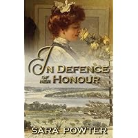 In Defence of Her Honour: Clean historical fiction. Fighting for his lady's honour (The Convict Birthstain Collection (Stand alone stories))