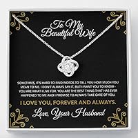 To My Beautiful Wife Necklace From Husband Love Knot Pendant Jewelry with Message Card and Box Necklaces for Women Valentines Day Happy Anniversary Present for Birthday Merry Christmas for Wife, 14k