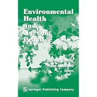 Environmental Health and Nursing Practice Environmental Health and Nursing Practice Kindle Hardcover