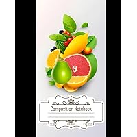 Composition Notebook Wide Ruled: Nature-inspired Nutrition with Authentic Flavor