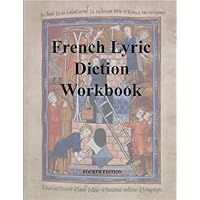 French Lyric Diction Workbook fourth edition by Cheri Montgomery (2014-05-03) French Lyric Diction Workbook fourth edition by Cheri Montgomery (2014-05-03) Spiral-bound