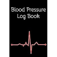Blood Pressure Log Book: Record, Monitor and track daily blood pressure and pulse readings at home with a place for notes, issues, symptoms, appointments and questions for your doctor