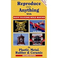 Reproduce Almost Anything : Basic Silicone Mold Making (Video and Workbook) by Ben Ridge (1992-01-02)