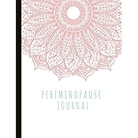 Perimenopause Journal: Track symptoms, HRT, supplements, cycles, moods, blood tests, and more. With quotes, gratitude & self-esteem prompts.