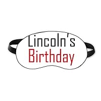 Celebrate Lincoln's Birthday Blessing Festival Sleep Eye Shield Soft Night Blindfold Shade Cover