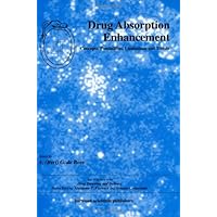 Drug Absorption Enhancement: Concepts, Possibilities, Limitations and Trends (Drug Targeting and Delivery) Drug Absorption Enhancement: Concepts, Possibilities, Limitations and Trends (Drug Targeting and Delivery) Hardcover