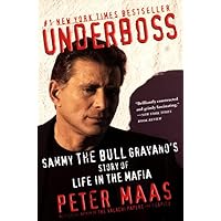 Underboss: Sammy the Bull Gravano's Story of Life in the Mafia Underboss: Sammy the Bull Gravano's Story of Life in the Mafia Paperback Hardcover Audio CD
