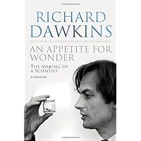 An Appetite For Wonder: The Making of a Scientist by Richard Dawkins (2013-09-12) An Appetite For Wonder: The Making of a Scientist by Richard Dawkins (2013-09-12) Hardcover Paperback Audio CD