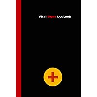 Vital Signs: Plain Log Book Helps Closely Monitor Blood Pressure, Blood Sugar, Heart Rate, Pulse, Weight Journal Tracking