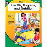Health, Hygiene, and Nutrition, Grades 1 - 2 (The 100+ Series™) Health, Hygiene, and Nutrition, Grades 1 - 2 (The 100+ Series™) Paperback