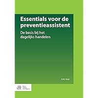 Essentials voor de preventieassistent: De basis bij het dagelijks handelen (Dutch Edition) Essentials voor de preventieassistent: De basis bij het dagelijks handelen (Dutch Edition) Paperback Kindle