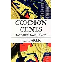 Common Cents: How Much Does It Cost?