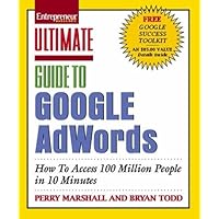 Ultimate Guide to Google AdWords: How to Access 100 Million People in 10 Minutes Ultimate Guide to Google AdWords: How to Access 100 Million People in 10 Minutes Paperback