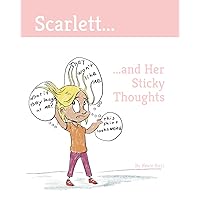 Scarlett and Her Sticky Thoughts
