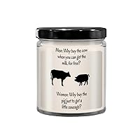 Why Buy The Cow When You Can Get The Milk for Free, Cleverly Cool, Funny Candle