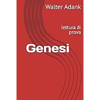 Genesi: lettura di prova (Italian Edition) Genesi: lettura di prova (Italian Edition) Kindle Hardcover Paperback