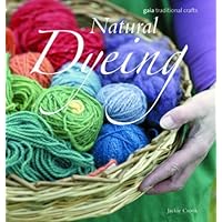 Natural Dyeing (Gaia Traditional Crafts) Natural Dyeing (Gaia Traditional Crafts) Paperback