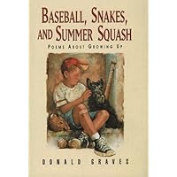 Baseball, Snakes, and Summer Squash: Poems About Growing Up Baseball, Snakes, and Summer Squash: Poems About Growing Up Paperback Library Binding