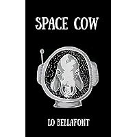 SPACE COW: An Illustrated Poetry Collection SPACE COW: An Illustrated Poetry Collection Paperback Kindle
