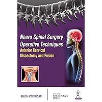 Anterior Cervical Discectomy and Fusion Anterior Cervical Discectomy and Fusion Kindle Paperback