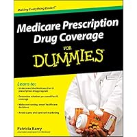 Medicare Prescription Drug Coverage For Dummies Medicare Prescription Drug Coverage For Dummies Kindle Paperback Digital