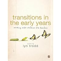 Transitions in the Early Years: Working with Children and Families Transitions in the Early Years: Working with Children and Families Kindle Hardcover Paperback
