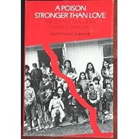 A Poison Stronger than Love: The Destruction of an Ojibwa Community A Poison Stronger than Love: The Destruction of an Ojibwa Community Hardcover Paperback Mass Market Paperback