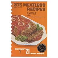 375 Meatless Recipes - Century 21 Cook Book 375 Meatless Recipes - Century 21 Cook Book Spiral-bound