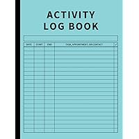 Activity Log Book: Large Daily Tracker of Time, Tasks, Appointments, or Contacts for Work, Office, Projects, Home, or Personal Use (Sea Blue) Activity Log Book: Large Daily Tracker of Time, Tasks, Appointments, or Contacts for Work, Office, Projects, Home, or Personal Use (Sea Blue) Paperback Hardcover