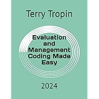 Evaluation and Management Coding Made Easy: 2024 (Medical Coding Made Easy) Evaluation and Management Coding Made Easy: 2024 (Medical Coding Made Easy) Paperback