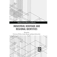 Industrial Heritage and Regional Identities (ISSN) Industrial Heritage and Regional Identities (ISSN) Kindle Hardcover Paperback