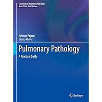 Pulmonary Pathology: A Practical Guide (Essentials of Diagnostic Pathology) Pulmonary Pathology: A Practical Guide (Essentials of Diagnostic Pathology) Hardcover