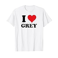 I Heart Grey First Name I Love Personalized Stuff T-Shirt
