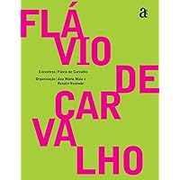 Flávio de Carvalho - Encontros (Portuguese Edition)