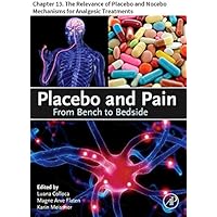 Placebo and Pain: Chapter 13. The Relevance of Placebo and Nocebo Mechanisms for Analgesic Treatments