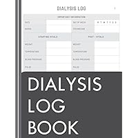 Dialysis Log Book: Patient Record Book - Dialysis Gifts For Patients