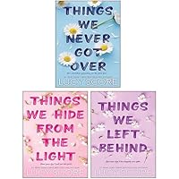 Things We Left Behind, Things We Hide From The Light, Things We Never Got Over By Lucy Score 3 Books Collection Set Things We Left Behind, Things We Hide From The Light, Things We Never Got Over By Lucy Score 3 Books Collection Set Paperback