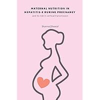maternal nutrition in hepatitis E during pregnancy and its role in vertical transmission